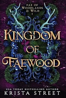 Kingdom of Faewood (Fae of Woodlands & Wild)