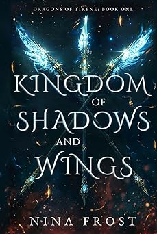 Kingdom of Shadows and Wings (Dragons of Tirene)