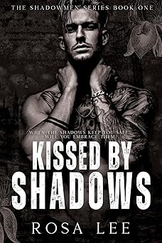 Kissed by Shadows: A Dark Forced Proximity Mafia Romance (Shadowmen)