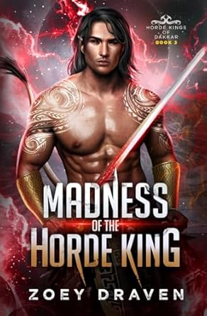 Madness of the Horde King (Horde Kings of Dakkar)