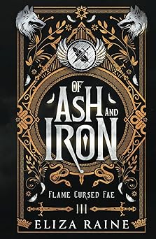 Of Ash and Iron: A Viking Fae Fantasy Romance (Flame Cursed Fae)