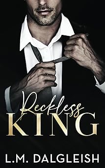 Reckless King: A Billionaire Fake Engagement Romance (Empty Kingdom)