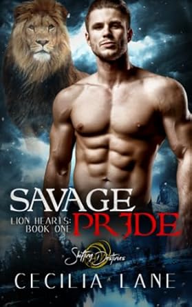 Savage Pride: A Shifting Destinies Lion Shifter Romance (Lion Hearts Paranormal Romance)