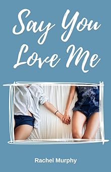 Say You Love Me