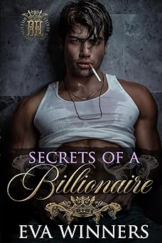 Secrets of a Billionaire: Dark Billionaire Romance (Billionaire Kings)