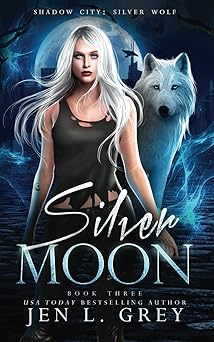 Silver Moon (Shadow City: Silver Wolf)