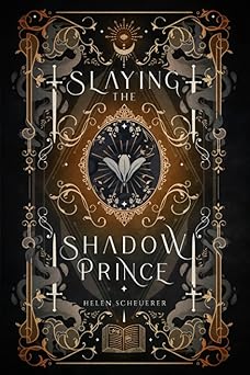 Slaying the Shadow Prince: An enemies to lovers fantasy romance
