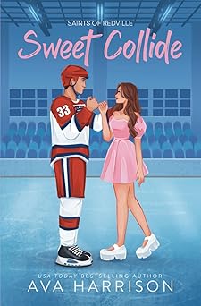 Sweet Collide: A Hockey Romance (Saints Of Redville)