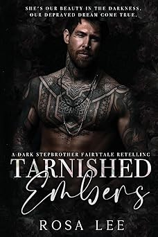 Tarnished Embers: A Dark Stepbrother Fairytale Retelling (Dark Retellings)