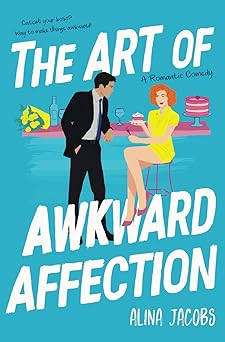 The Art of Awkward Affection: A Romantic Comedy (The Richmond Brothers)