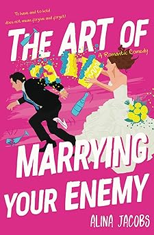 The Art of Marrying Your Enemy: A Romantic Comedy (The Richmond Brothers)