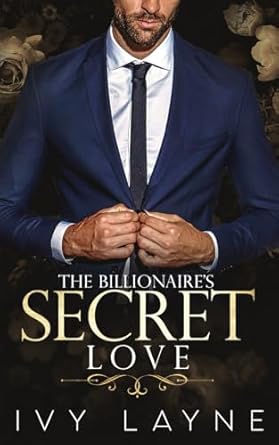 The Billionaire’s Secret Love (The Winters Saga)