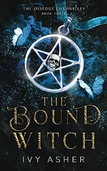 The Bound Witch (The Osseous Chronicles)
