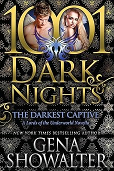 The Darkest Captive: A Lords of the Underworld Novella (1001 Dark Nights)