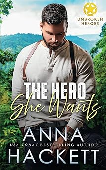 The Hero She Wants (Unbroken Heroes)