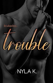 Trouble