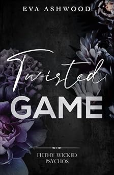Twisted Game (Filthy Wicked Psychos)