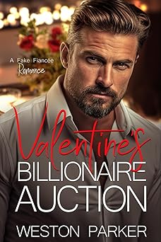Valentine’s Billionaire Auction: A Fake Fiancée Romance
