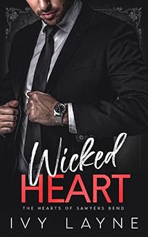 Wicked Heart (The Hearts of Sawyers Bend)