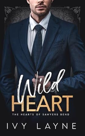 Wild Heart (The Hearts of Sawyers Bend)